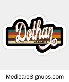Enroll in a Dothan Alabama Medicare Plan.