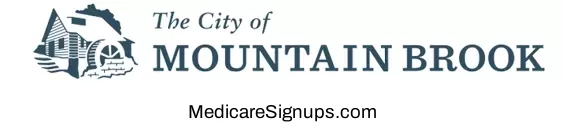 Enroll in a Mountain Brook Alabama Medicare Plan.